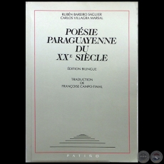 POESIE PARAGUAYENNE DU XXE SIECLE - Autores: RUBN BARREIRO SAGUIER / CARLOS VILLAGRA MARSAL - Ao 1996